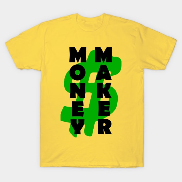 MONEY MAKER T-Shirt by SpassmitShirts